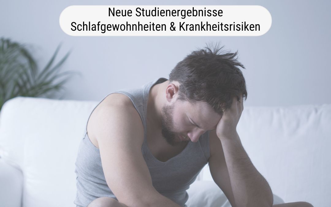 Neue Studienergebnisse zeigen den Zusammenhang zwischen Schlafgewohnheiten und Krankheitsrisiken